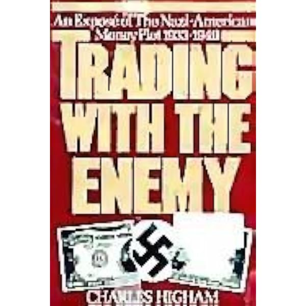 Trading with the Enemy: The Nazi-American Money Plot 1933ý1949